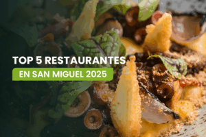 top 5 restaurantes en San Miguel 2025